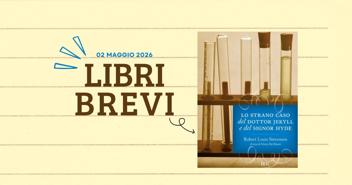 Libri brevi : Lo strano caso del dottor Jekyll e del signor Hyde